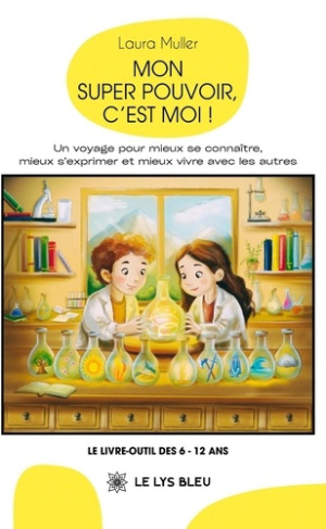 Muller_Laura-Mon_super_pouvoir_c_est_moi_._Un_voyage_pour_mieux_se_conna_tre_mieux_s_exprimer_et_mieux_vivre_a-9791042298388_0