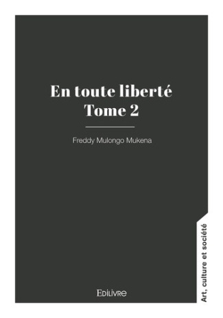 Mulongo_Freddy-En_toute_libert_-_Tome_2-9782414827299_0