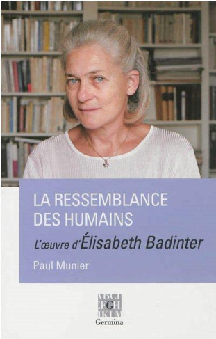 Munier_Paul-La_ressemblance_des_humains_L_oeuvre_d_Elisabeth_Badinter-9782917285398_0