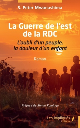 Mwanashima_S._Peter_Kuminga_Simon-La_Guerre_de_l_est_de_la_RDC._L_oubli_d_un_peuple_la_douleur_d_un_enfant-9791042811242_0