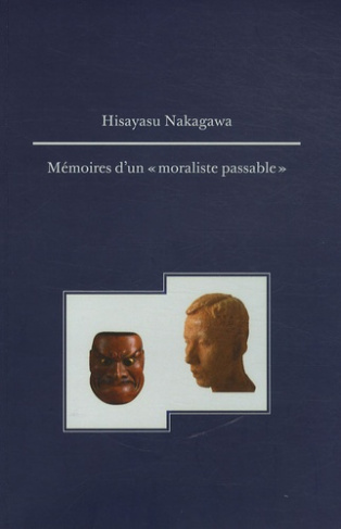 Nakagawa_Hisayasu-M_moires_d_un_moraliste_passable_._Le_pied_gauche_et_la_vie_droite_d_un_professeur_japonais-9782845590472_0