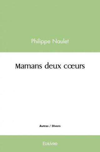 Naulet_Philippe-Mamans_deux_coeurs-9782414563777_0