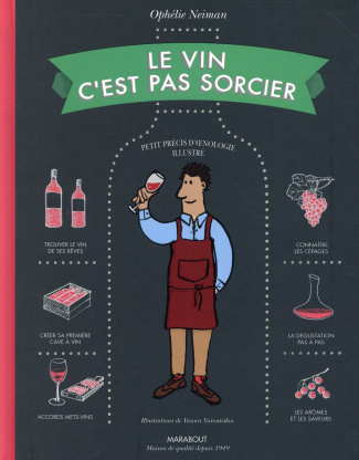 Neiman_Oph_lie-Le_vin_c_est_pas_sorcier_Petit_pr_cis_d_oenologie_illustr_-9782501105057_0