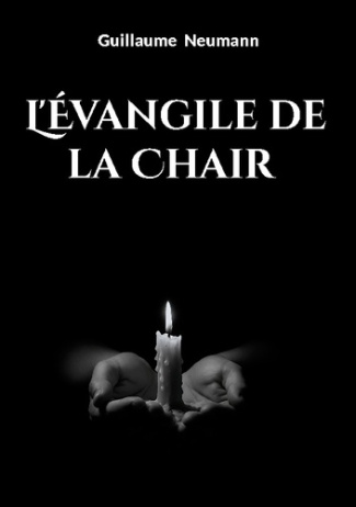 Neumann_Guillaume-Evangile_de_chair-9782322571352_0