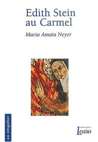 Neyer_Maria-Amata_Rastoin_C_cile-Edith_Stein_au_Carmel-9782872991099_0