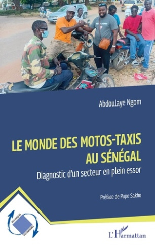Ngom_Abdoulaye_Sakho_Pape-Le_monde_des_motos-taxis_au_S_n_gal._Diagnostic_d_un_secteur_en_plein_essor-9782336580555_0