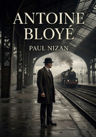 Nizan_Paul-Antoine_bloye._La_vie_d_antoine_bloye_une_exi-9791043125560_0