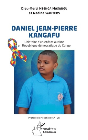 Nsenga_Masangu_dieu-merci_Wauters_Nadine_Brext-Daniel_Jean-Pierre_KANGAFU._L_histoire_d_un_enfant_autiste_en_R_publique_d_mocratique_du_Congo-9782336583310_0