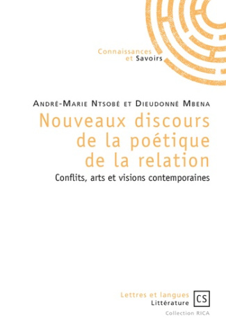 Ntsob_Andr_Marie_Mbena_Dieudonn_-Nouveaux_discours_de_la_po_tique_de_la_relation._Conflits_arts_et_visions_contemporaines-9782753905023_0