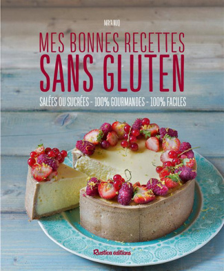 Nuq-Barakat_Maya_Longet_Julie-Mes_bonnes_recettes_sans_gluten._Sal_es_ou_sucr_es_100_gourmandes_100_faciles-9782815306119_0