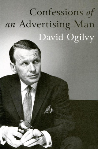 Ogilvy_David-Confessions_Of_An_Advertising_Man-9781904915379_0