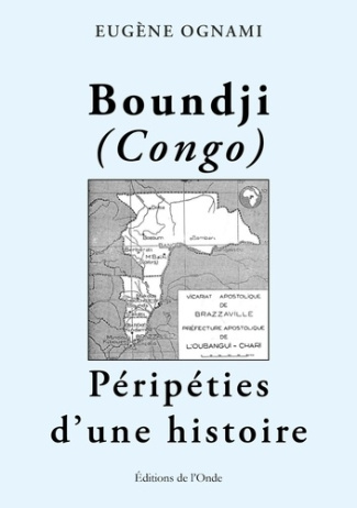 Ognami_Eug_ne-Boundji_Congo_p_rip_ties_d_une_histoire-9782371586888_0