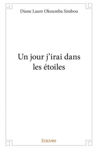 Okoumba_Simbou_Diane_Laure-Un_jour_j_irai_dans_les_toiles-9782332967800_0