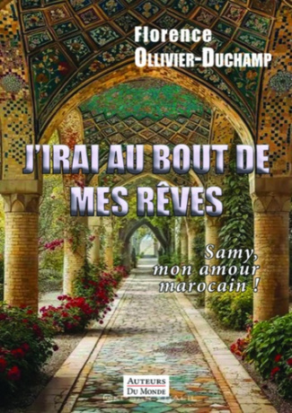 Ollivier-duchamp_Flo-J_irai_au_bout_de_mes_reves_samy_mon_amour_marocain_-9791091301985_0
