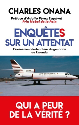 Onana_Charles-Enqu_tes_sur_un_attentat_-_L_v_nement_d_clencheur_du_g_nocide_au_Rwanda-9782810013272_0