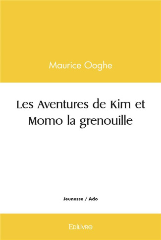 Ooghe_Maurice-Les_Aventures_de_Kim_et_Momo_la_grenouille-9782414482108_0
