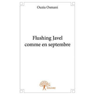 Osmani_Ouzia-Flushing_Javel_comme_en_septembre-9782332837172_0