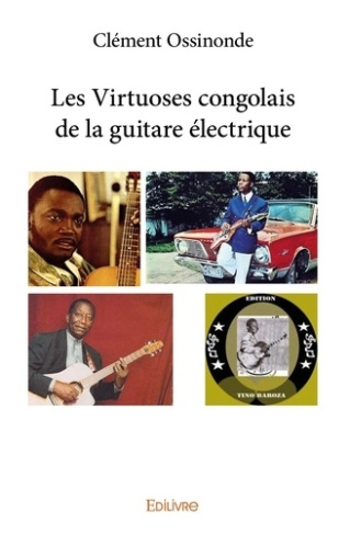 Ossinonde_Cl_ment-Les_Virtuoses_congolais_de_la_guitare_lectrique-9782414133185_0