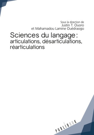 Ouoro_Justin-T_Ou_draogo_Mahamadou_Lamine-Sciences_du_langage_articulations_d_sarticulations_r_articulations-9782342157741_0