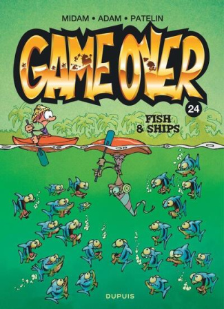 PATELIN_ADAM_MIDAM-Game_Over_Tome_24_Fish_Ships-9782808510233_0