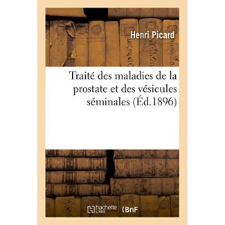 PICARD_HENRI-TRAITE_DES_MALADIES_DE_LA_PROSTATE_ET_DES_VESICULES_SEMINALES-9782014063561_0
