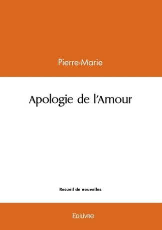 PIERRE-MARIE-Apologie_de_l_Amour-9782414622030_0