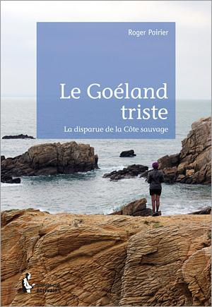 POIRIER_ROGER-LE_GOELAND_TRISTE-9782342036916_0