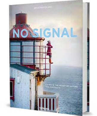 PORTOLANO_BRICE-NO_SIGNAL_LIVING_IN_THE_HEART_OF_NATURE_TEN_PORTRAITS_ANGLAIS_ALLEMAND-9783961714056_0