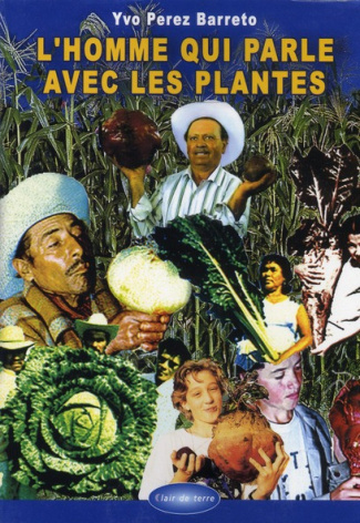 P_rez_Barreto_Yvo-L_homme_qui_parlait_avec_les_plantes-9782912759108_0