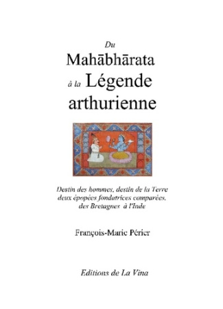 P_rier_Fran_ois-Marie-Du_mahabharata_a_legende_arthurienne._Destin_des_hommes_destin_de_la-9782959454035_0