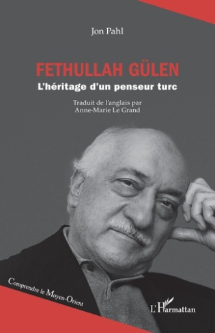 Pahl_Jon_Le_Grand_anne-marie-Fethullah_G_len._L_h_ritage_d_un_penseur_turc-9782336570655_0