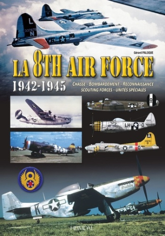 Paloque_G_rard-La_8th_Air_Force_-_1942_1945-9782840486305_0