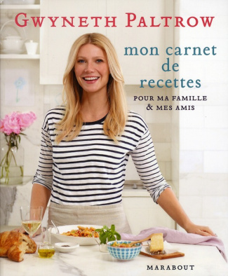 Paltrow_Gwyneth-Mon_carnet_de_recettes_Pour_ma_famille_mes_amis-9782501074308_0
