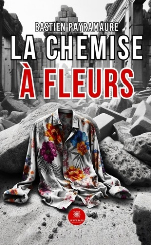 Payramaure_Bastien-La_chemise_fleurs-9791042230678_0