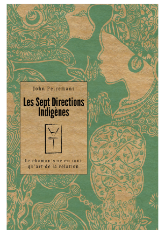 Peiremans_John-Les_sept_directions_indig_nes_Le_chamanisme_en_tant_qu_art_de_la_relation-9791097758905_0
