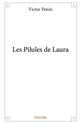 Penin_Victor-Les_Pilules_de_Laura-9782334025546_0