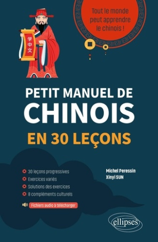 Peressin_Michel_Sun_Xinyi-Petit_manuel_de_chinois_en_30_le_ons.._Tout_le_monde_peut_apprendre_le_chinois_-9782340115705_0