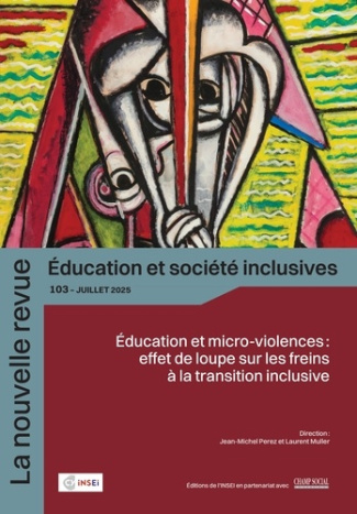Perez_Jean-Michel_Muller_Laurent-La_nouvelle_revue_ducation_et_soci_t_inclusives_-_103_-_JUILLET_2025._ducation_et_micro-violenc-9782366161434_0