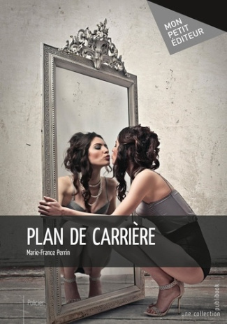 Perrin_Marie-France-Plan_de_carri_re-9782342059656_0