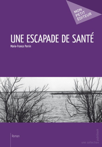 Perrin_Marie-France-Une_escapade_de_sant_-9782342025279_0