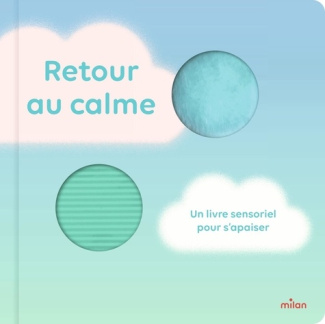Petit_C_cile_Douin_Bruno-Retour_au_calme_-_un_livre_sensoriel_pour_s_apaiser-9782408067489_0
