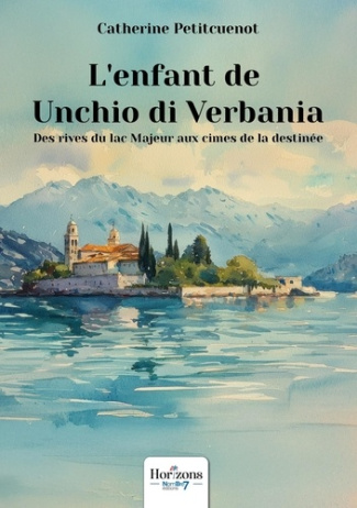 Petitcuenot_Catherine-L_enfant_de_Unchio_di_Verbania._Des_rives_du_lac_Majeur_aux_cimes_de_la_destin_e-9791042709891_0