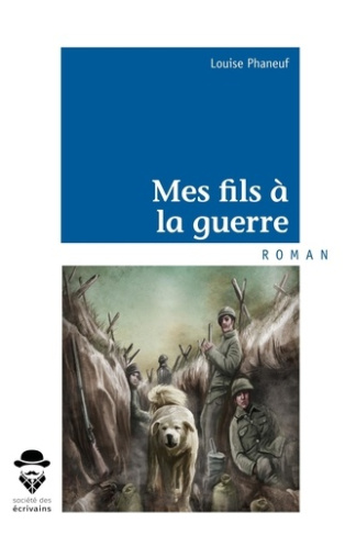 Phaneuf_Louise-Mes_fils_la_guerre-9782342169843_0