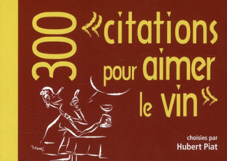 Piat_Hubert-300_citations_pour_aimer_le_vin-9782100547029_0