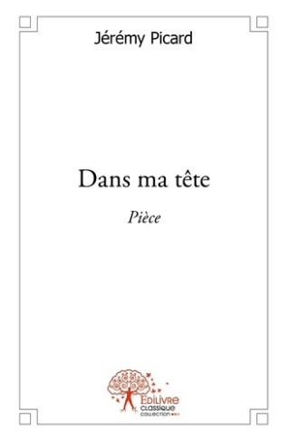 Picard_J_r_my-Dans_ma_t_te._Pi_ce-9782332540706_0