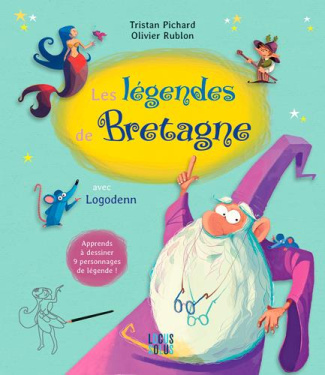 Pichard_Tristan_Rublon_Olivier-Les_l_gendes_de_Bretagne_avec_Logodenn-9782368341407_0