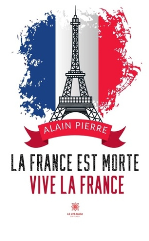 Pierre_Alain-La_France_est_morte._Vive_la_France-9791042259488_0