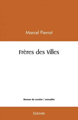 Pierrot_Marcel-Fr_res_des_Villes-9782414556168_0