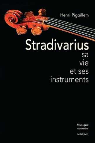 Pigaillem_Henri-Stradivarius_sa_vie_et_ses_instruments-9782869311893_0