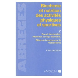 Pilardeau_Paul-BIOCHIMIE_NUTRITION_DES_ACTIVITES_PHYSIQUES_ET_SPORTIVES._Tome_2_Eau_et_lectrolytes_vitamines_e-9782225848476_0